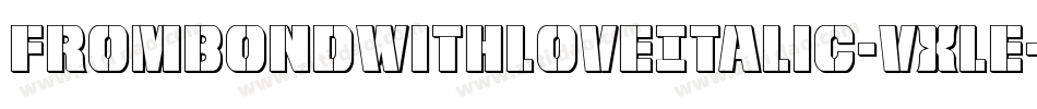 FromBondWithLoveItalic-VXle字体转换