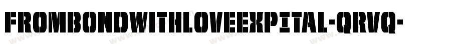FromBondWithLoveExpItal-qrvq字体转换