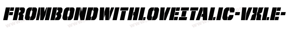 FromBondWithLoveItalic-VXle字体转换
