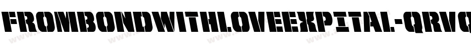 FromBondWithLoveExpItal-qrvq字体转换