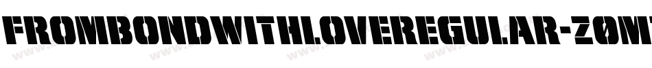 FromBondWithLoveRegular-Z0MZ字体转换