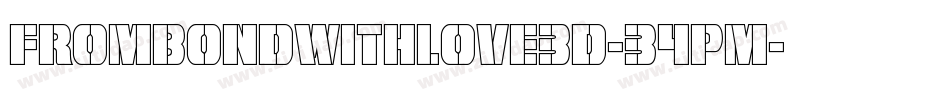 FromBondWithLove3D-34PM字体转换