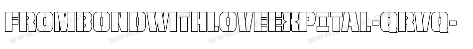 FromBondWithLoveExpItal-qrvq字体转换