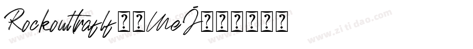 Rockoultraflf-8MeJ字体转换