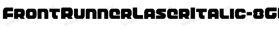 FrontRunnerLaserItalic-8GBM字体转换