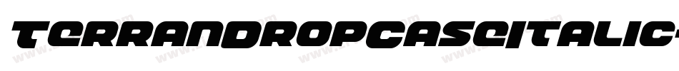 TerranDropCaseItalic-2pvW字体转换 TerranDropCaseItalic-2pvW字体转换
