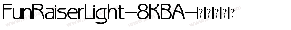 FunRaiserLight-8KBA字体转换