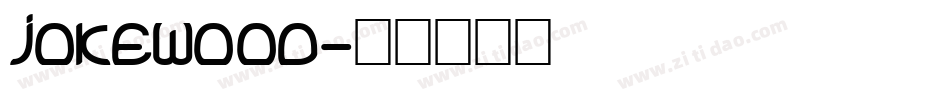 Jokewood字体转换