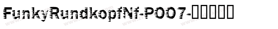 FunkyRundkopfNf-POO7字体转换