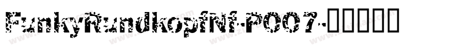 FunkyRundkopfNf-POO7字体转换