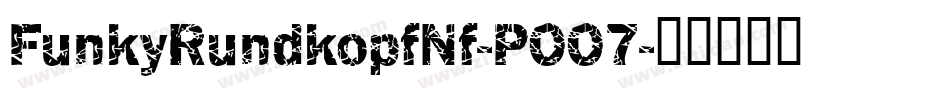 FunkyRundkopfNf-POO7字体转换