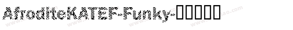 AfroditeKATEF-Funky字体转换