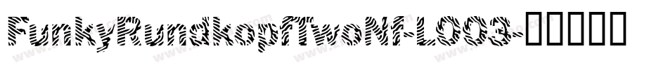 FunkyRundkopfTwoNf-LOO3字体转换