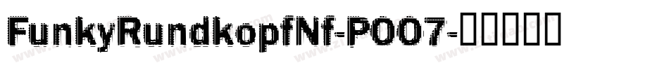 FunkyRundkopfNf-POO7字体转换