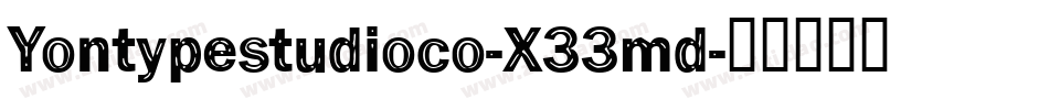 Yontypestudioco-X33md字体转换