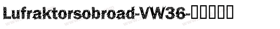 Lufraktorsobroad-VW36字体转换