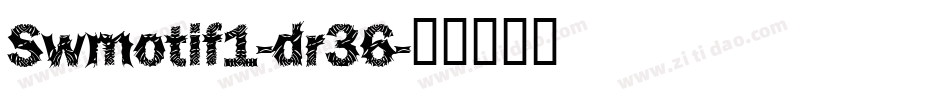 Swmotif1-dr36字体转换
