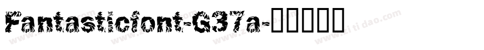 Fantasticfont-G37a字体转换