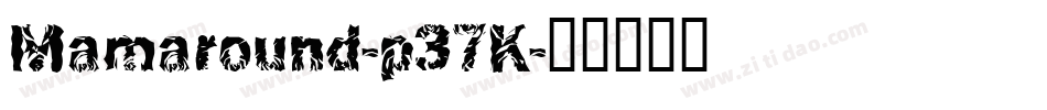 Mamaround-p37K字体转换