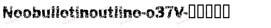 Neobulletinoutline-o37V字体转换