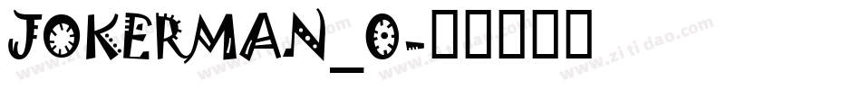 JOKERMAN_0字体转换