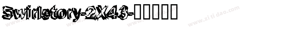 Swirlstory-2X43字体转换