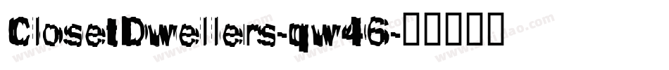 ClosetDwellers-qw46字体转换