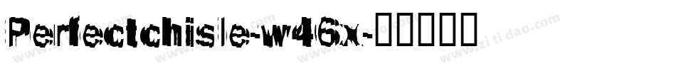 Perfectchisle-w46x字体转换
