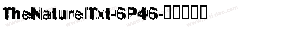 TheNaturelTxt-6P46字体转换