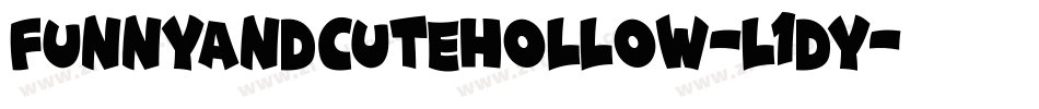 FunnyAndCuteHollow-L1Dy字体转换 FunnyAndCuteHollow-L1Dy字体转换