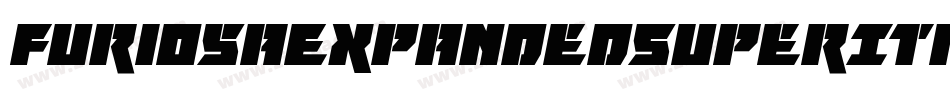 FuriosaExpandedSuperItalic-ZA0l字体转换 FuriosaExpandedSuperItalic-ZA0l字体转换