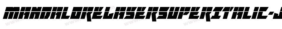 MandaloreLaserSuperItalic-JRR5E字体转换 MandaloreLaserSuperItalic-JRR5E字体转换