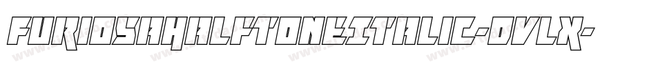 FuriosaHalftoneItalic-Dvlx字体转换
