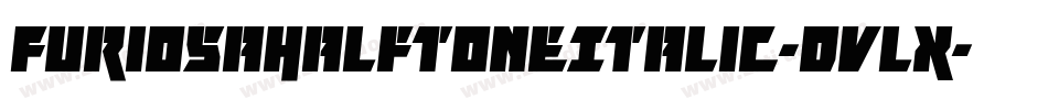 FuriosaHalftoneItalic-Dvlx字体转换