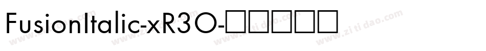 FusionItalic-xR3O字体转换