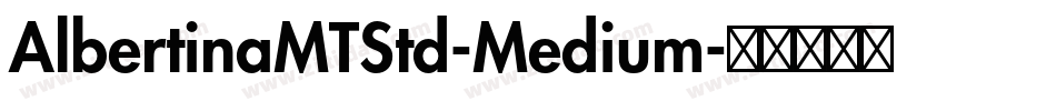AlbertinaMTStd-Medium字体转换