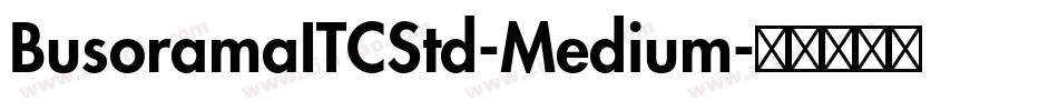 BusoramaITCStd-Medium字体转换