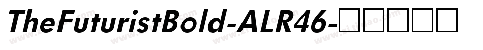 TheFuturistBold-ALR46字体转换
