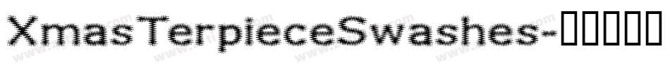 XmasTerpieceSwashes字体转换