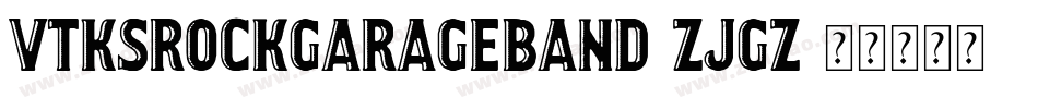 VtksRockGarageBand-ZJgZ字体转换