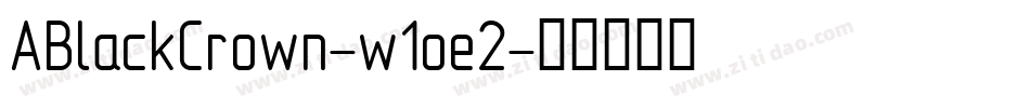 ABlackCrown-w1oe2字体转换