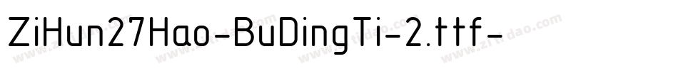 ZiHun27Hao-BuDingTi-2.ttf字体转换