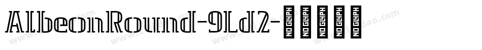AlbeonRound-9Ld2字体转换