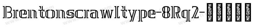 Brentonscrawltype-8Rq2字体转换
