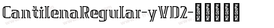 CantilenaRegular-yVD2字体转换