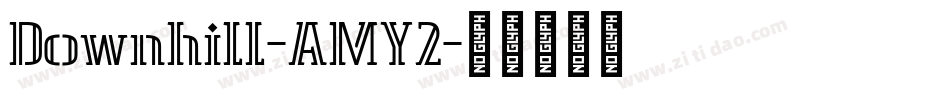 Downhill-AMY2字体转换