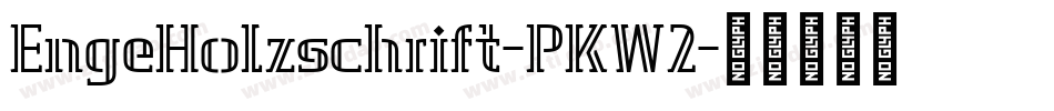 EngeHolzschrift-PKW2字体转换