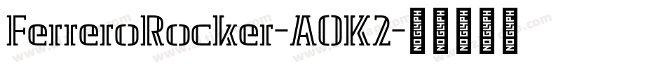 FerreroRocker-AOK2字体转换