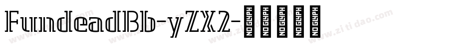 FundeadBb-yZX2字体转换