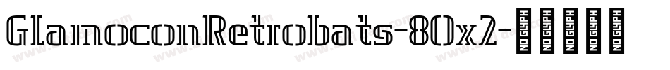 GlamoconRetrobats-8Ox2字体转换